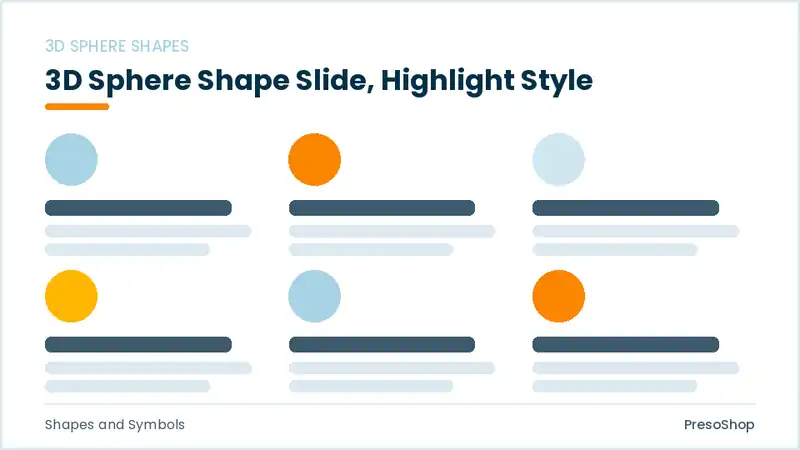Editable PowerPoint 3d sphere shape slide template with an accented takeaway, built from recolourable native shapes for shapes and symbols decks