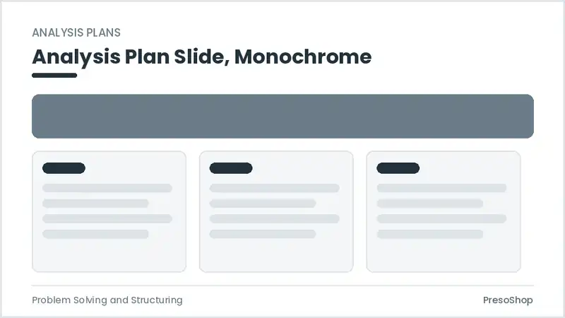 Editable PowerPoint analysis plan slide template in a monochrome treatment, built from recolourable native shapes for problem solving and structuring decks
