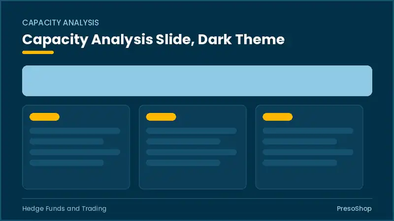 Editable PowerPoint capacity analysis slide template in a dark theme, built from recolourable native shapes for hedge funds and trading decks