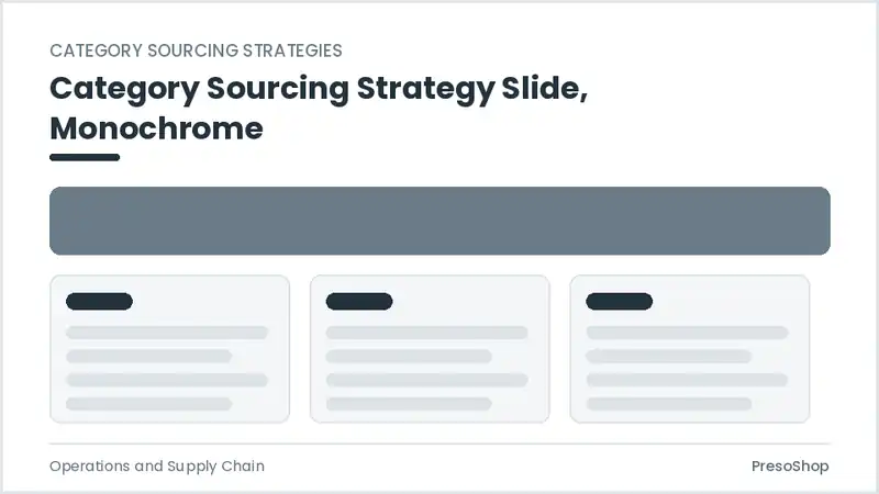 Editable PowerPoint category sourcing strategy slide template in a monochrome treatment, built from recolourable native shapes for operations and supply chain decks