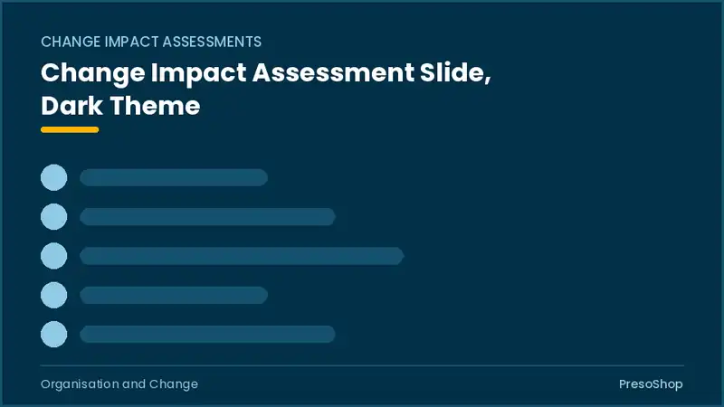 Editable PowerPoint change impact assessment slide template in a dark theme, built from recolourable native shapes for organisation and change decks