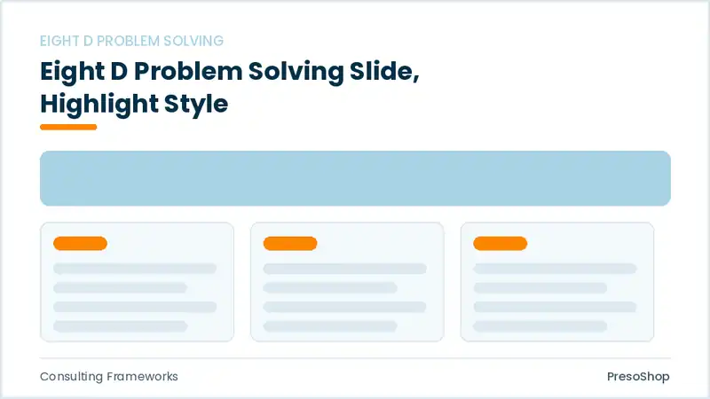 Editable PowerPoint eight d problem solving slide template with an accented takeaway, built from recolourable native shapes for consulting frameworks decks