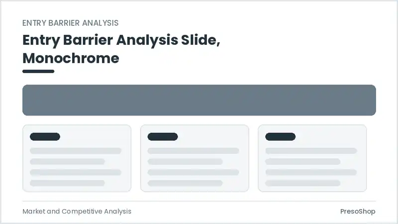 Editable PowerPoint entry barrier analysis slide template in a monochrome treatment, built from recolourable native shapes for market and competitive analysis decks