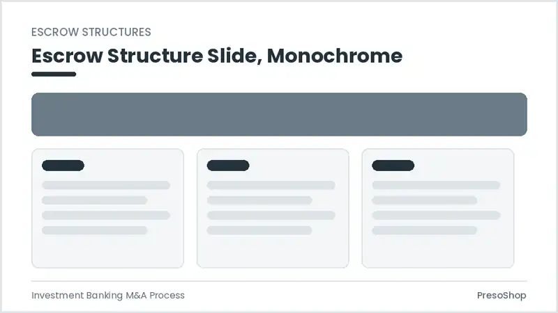 Editable PowerPoint escrow structure slide template in a monochrome treatment, built from recolourable native shapes for investment banking m&a process decks