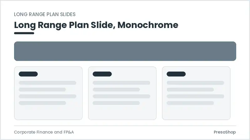 Editable PowerPoint long range plan slide template in a monochrome treatment, built from recolourable native shapes for corporate finance and fp&a decks
