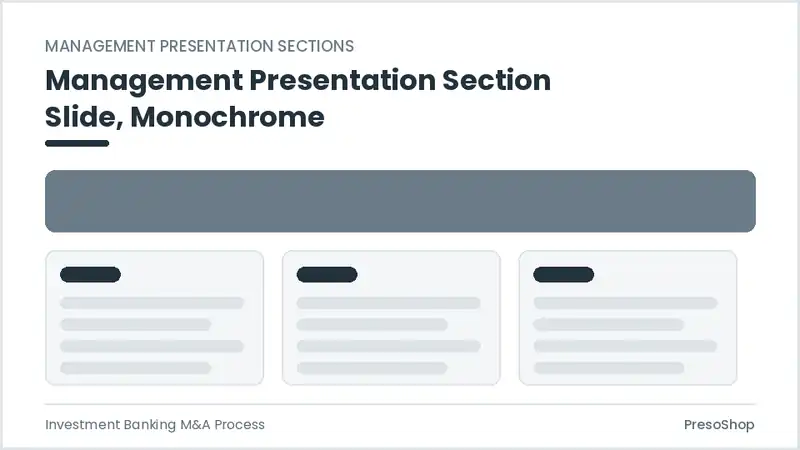 Editable PowerPoint management presentation section slide template in a monochrome treatment, built from recolourable native shapes for investment banking m&a process decks
