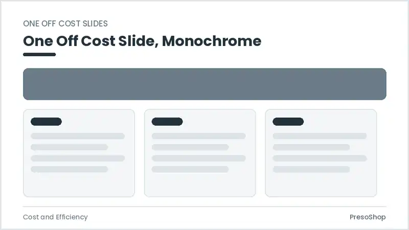 Editable PowerPoint one off cost slide template in a monochrome treatment, built from recolourable native shapes for cost and efficiency decks