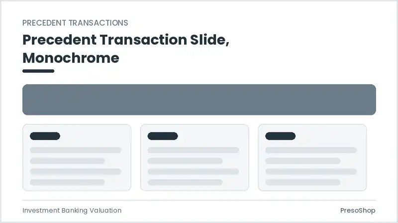 Editable PowerPoint precedent transaction slide template in a monochrome treatment, built from recolourable native shapes for investment banking valuation decks