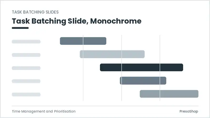 Editable PowerPoint task batching slide template in a monochrome treatment, built from recolourable native shapes for time management and prioritisation decks