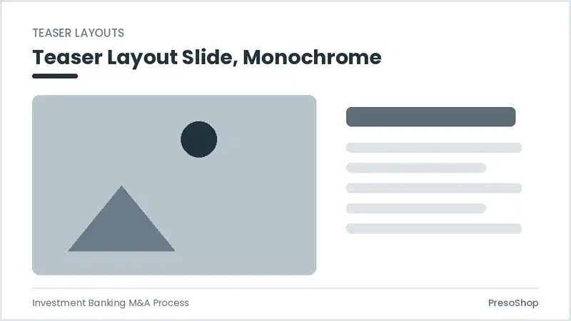 Editable PowerPoint teaser layout slide template in a monochrome treatment, built from recolourable native shapes for investment banking m&a process decks