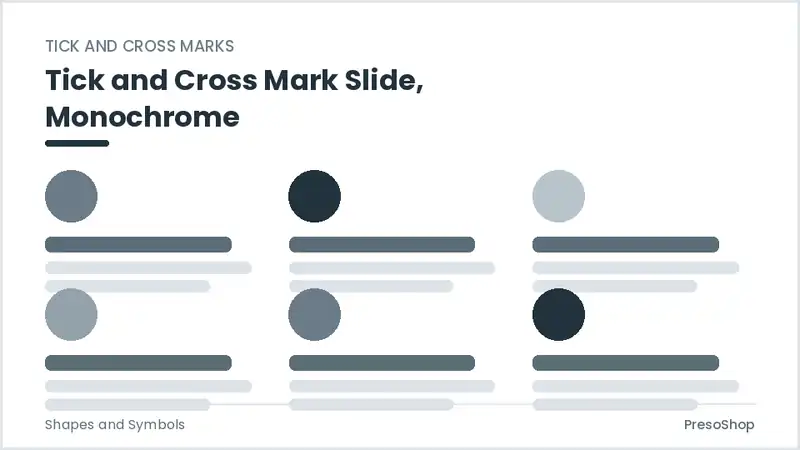 Editable PowerPoint tick and cross mark slide template in a monochrome treatment, built from recolourable native shapes for shapes and symbols decks