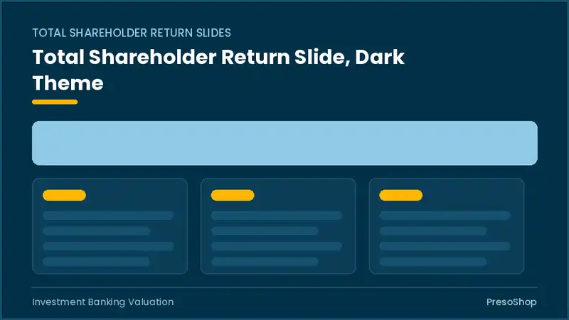 Editable PowerPoint total shareholder return slide template in a dark theme, built from recolourable native shapes for investment banking valuation decks