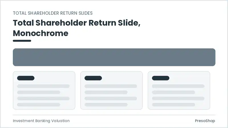 Editable PowerPoint total shareholder return slide template in a monochrome treatment, built from recolourable native shapes for investment banking valuation decks
