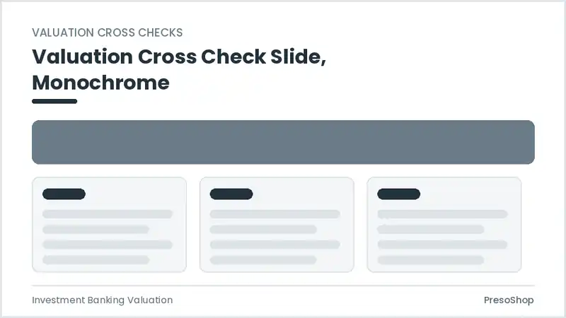 Editable PowerPoint valuation cross check slide template in a monochrome treatment, built from recolourable native shapes for investment banking valuation decks