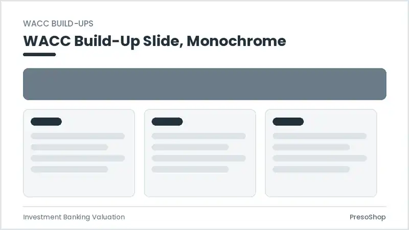 Editable PowerPoint wacc build-up slide template in a monochrome treatment, built from recolourable native shapes for investment banking valuation decks