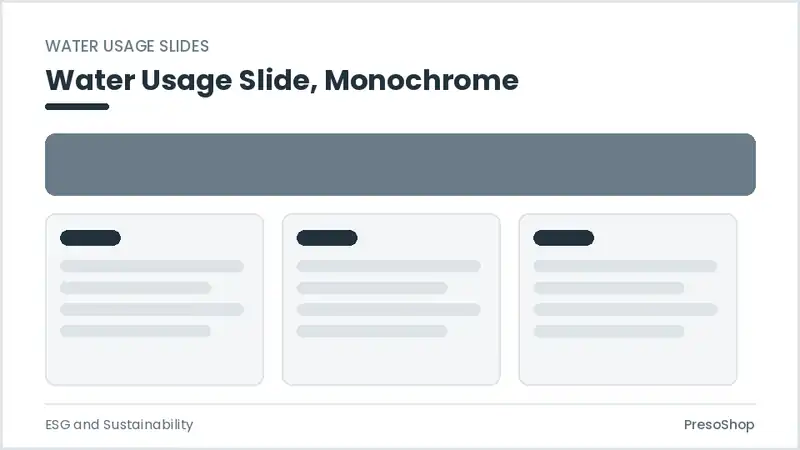 Editable PowerPoint water usage slide template in a monochrome treatment, built from recolourable native shapes for esg and sustainability decks