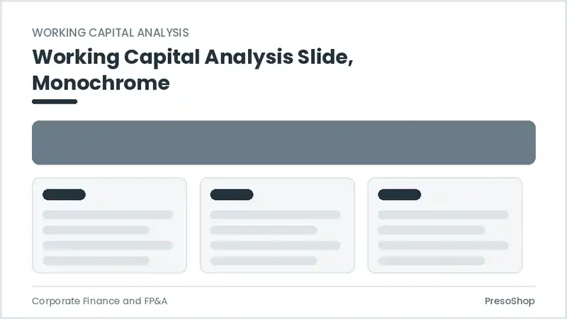 Editable PowerPoint working capital analysis slide template in a monochrome treatment, built from recolourable native shapes for corporate finance and fp&a decks